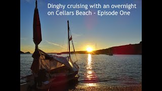 Dinghy cruising  an overnight trip to Cellars beach in a John Welsford navigator [upl. by Herc]