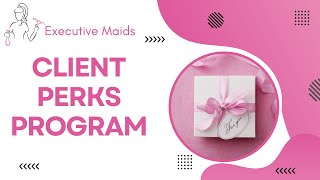 🌟 Executive Maids Perks Program Exclusively for Recurring Clients 🌟 [upl. by Kristof850]