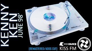 KISS FM Kenny Ken JUNE98 REMASTERED [upl. by Godden733]