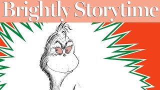 How the Grinch Stole Christmas  Read Aloud Picture Book  Brightly Storytime [upl. by Norrehc]