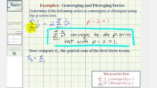 Ex 1 Infinite Series  P Series Test Convergent and Find a Partial Sum [upl. by Accem]