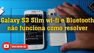 Seu wifi não está conectando  Galaxy S3 Wifi e Bluetooth não conecta SMG3812B GRCELLTECNICO [upl. by Hurlee]