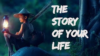 THE STORY OF YOUR LIFE  a motivational video [upl. by Naujed]