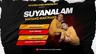 Suyanalam  Mayanz Machanz  Official Lyrics Video [upl. by Pass]