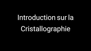 0 Introduction sur la Cristallographie [upl. by Mikel]