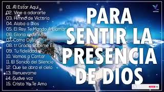 Música CRISTIANA Para Sentir La PRESENCIA De DIOS  Música CRISTIANA de ADORACIÓN [upl. by Langdon]