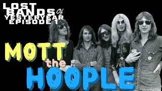 Lost Bands of Yesteryear 1  Mott The Hoople [upl. by Jemine]