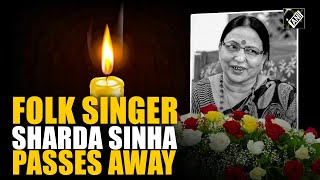 Legendary Folk Singer Sharda Sinha passes away at AIIMS Delhi after prolonged illness [upl. by Suzi]