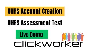 UHRS Account Creation Registration  How to Pass Clickworker ASSESSMENT Tests UHRS Training [upl. by Lipcombe]