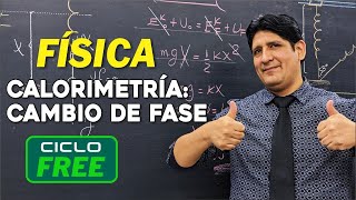 FÍSICA  Calorimetría  Cambio de fase CICLO FREE [upl. by Zorine]