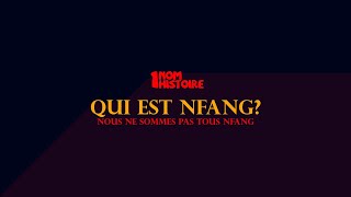 Qui est NFANG Nous ne sommes pas tous fang [upl. by Nytsuj]