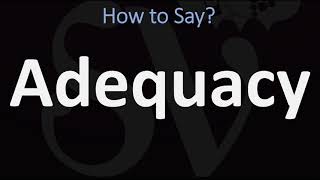 How to Pronounce Adequacy CORRECTLY [upl. by Moraj]