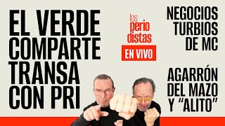 EnVivo ¬ LosPeriodistas ¬ El Verde comparte transa con el PRI ¬ 2 DÍAS PARA VOTAR [upl. by Brunhild337]