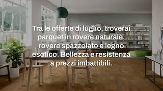 Offerte luglio Iperceramica aumenta il valore dell’abitazione con il parquet [upl. by Augustin]