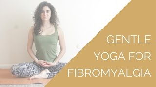 GENTLE YOGA FOR FIBROMYALGIA [upl. by Adnir]