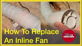 How To Replace An Inline Fan 12 [upl. by Killion]