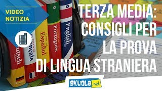 Terza media 5 consigli del prof per la prova di lingua straniera [upl. by Lotsyrk]