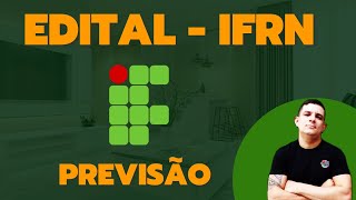 EDITAL do IFRN 2023  2024  Previsão da PROVA [upl. by Ayila]