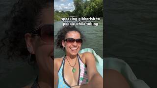 Speaking gibberish to people while tubing [upl. by Abbot]