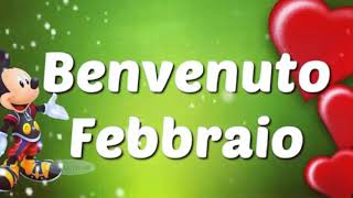 BENVENUTO FEBBRAIO  BUON PRIMO FEBBRAIO WELCOME FEBRUARY  HAPPY FIRST DAY OF FEBRUARY [upl. by Adnarb]