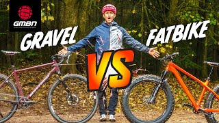 Better Than A Mountain Bike  Fatbike Vs Gravel Bike [upl. by Ttiwed]