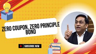 Zero Coupon Zero Principle Bond [upl. by Ajiak]