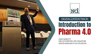 Introduction to Pharma 40  ISPE Singapore 2024  David Bartlett SME Automation [upl. by Ahsilem]