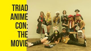 Triad Anime Con The Movie [upl. by Saalocin]