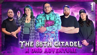 The 88th Citadel A DND Adventure  Episode 1  New Friends Chaotic Beginnings [upl. by Hollenbeck]