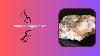 What is plagioclase [upl. by Redfield518]