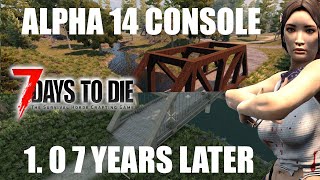 PreLaunch countdown stream 7 Days to Die Console Last time playing old version [upl. by Hassadah]