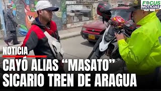 Atención Capturado Alias quotMASATOquot Temible SICARIO quotTREN DE ARAGUAquot Investigado HOMICIDIOS FocusN [upl. by Azeria]