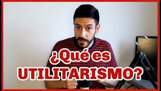 ¿Qué es UTILITARISMO  FÁCIL RÁPIDO Y SENCILLO 🤓🤓🤓 [upl. by Wallis]