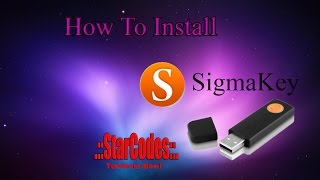 How to install and configure SigmaKey by StarCodes [upl. by Amabel]