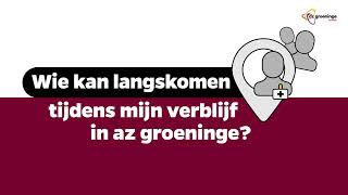 Wie kan langskomen tijdens je verblijf in az groeninge [upl. by Grindlay]