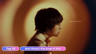 Top 50 Most Viewed JPop Songs of 2023  Final ver [upl. by Sig]