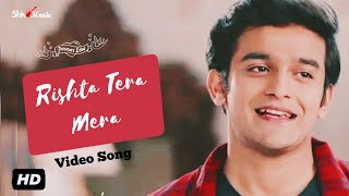 Barrister Babu Full Title Song  Rishta Tera Mera Full Duet Song  Pravisht Mishra Aurra Bhatnagar [upl. by Einnal200]