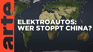 Elektroautos  Wer stoppt China  Mit offenen Karten  ARTE [upl. by Goldarina563]