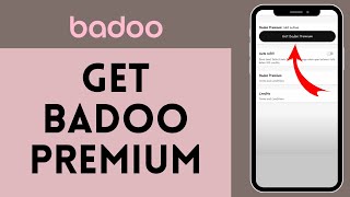 How to Get Badoo Premium  Upgrade to Badoo Premium Membership 2024 [upl. by Holman11]