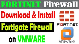 How to Download and Install Fortigate Firewall on VMWare Workstation  Fortinet Firewall [upl. by Enigroeg]