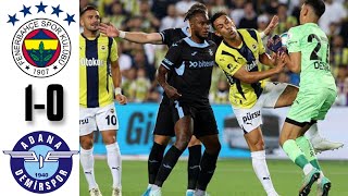 Fenerbahçe  Adana Demirspor 10 MAÇ ÖZETİ  Süper Lig [upl. by Nyla]