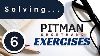 Pitman Shorthand Exercise 6 [upl. by Eanahs]