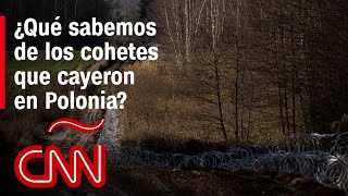 Cohetes cayeron en Polonia cerca de la frontera con Ucrania Esto es lo que sabemos [upl. by Yrag]