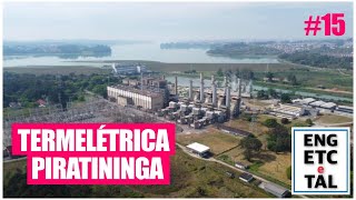 15 TERMOELÉTRICA PIRATININGA  FICA DENTRO DE SP E GERA ENERGIA PARA [upl. by Kuehnel]