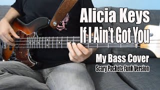 Alicia Keys  If I Aint Got You  Scary Pockets funk ft Kenton Chen  My bass Cover [upl. by Ripp813]