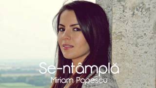 Miriam Popescu  Sentampla OFFICIAL AUDIO [upl. by Aryt]