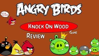 Angry Birds Knock On Wood Review [upl. by Dev]