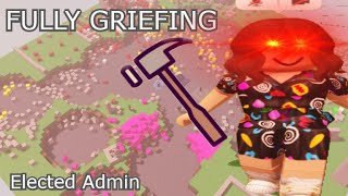 Roblox Elected Admin FULLY GRIEFING [upl. by Enoch921]