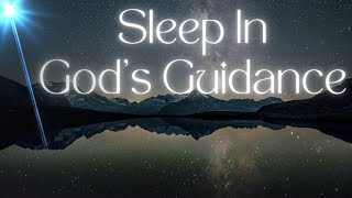 Sleep With Gods Word On Divine Guidance  Guided Christian Sleep Meditation [upl. by Massiw421]