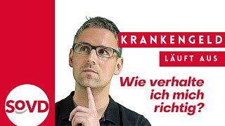 Krankengeld läuft aus  wie verhalte ich mich richtig [upl. by Kraul]